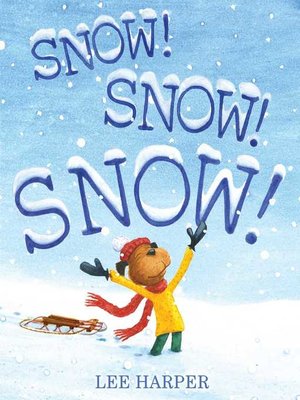 cover image of Snow! Snow! Snow!